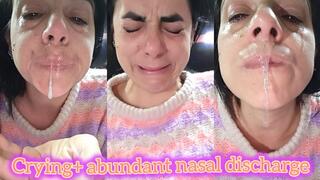 Crying+ abundant nasal discharge!