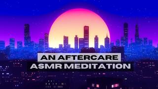 An Aftercare ASMR Meditation