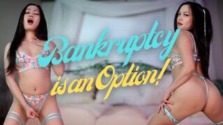Bankruptcy is an Option