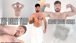 THE BULLY TRAP WEDGIE WOOGIE SWIRLY