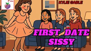 First Date Sissy