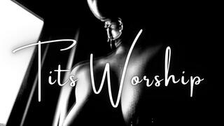 B&W | TITS WORSHIP