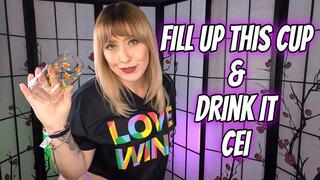 Fill Up This Cup and Drink It CEI