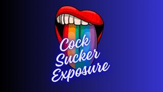 ** Cock Sucker EXPOSURE **