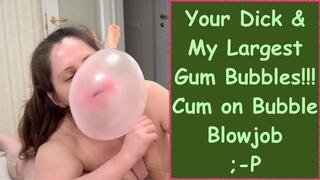 Cum on Bubble Gum: Your Hard Dick N My Biggest Bubbles Ever