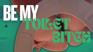 Be My Toilet Bitch