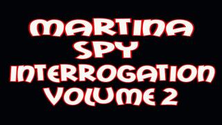 Martina spy interrogation volume 2