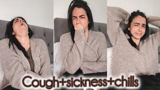 Cough+sickness+chills!