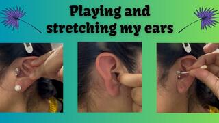 PLAYING AND STRETCHING MY EARS