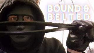 BOUND AND BELTED (Highly Immersive Taken Captive Fantasy)