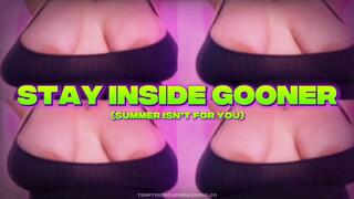 STAY INSIDE GOONER | Gooner Humiliation | BBW | Big Boobs