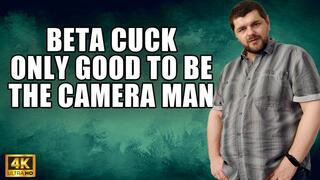 KingMarti: Beta Cuck Only Good To Be The Camera Man With SPH - 4K UHD