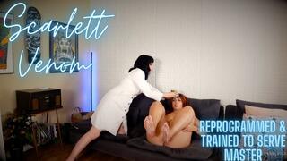 Scarlett Venom Reprogrammed & Trained To Serve Master 720p MP4