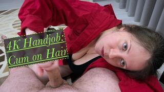 Pretty Head on Your Thigh: Handjob N Cum on Hair 4K POV