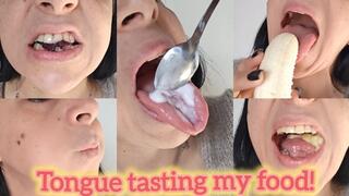 Tongue tasting my food!