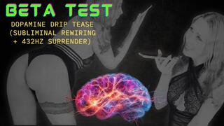 BETA TEST: Dopamine Drip Tease (Subliminal Rewiring + 432Hz Surrender)