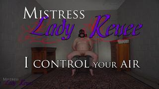 Mistress Lady Renee - I control your air - mp4