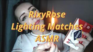 RixyRose Lighting Matches ASMR (No Talking)
