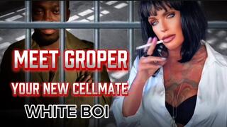 MEET GROPER-YOUR NEW CELLMATE WHITE BOI - MistressRavenFD introduces you to your new Black cellmate who has every intention on turning you into His sex slave and toilet