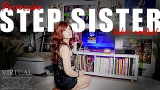 Possessive Cum-Thirsty Step-Sister Takes Control Virtual Sex