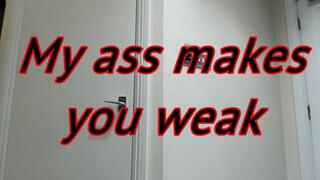 My ass makes you weak (WMV)
