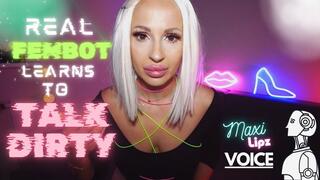 Real FEMBOT Learns To Talk Dirty (Maxi Lipz voice)
