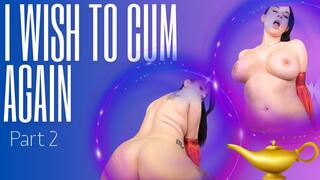 I Wish To Cum Again PT 2 (Custom Order)