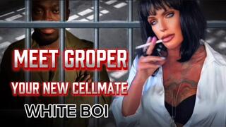 MEET GROPER-YOUR NEW CELLMATE WHITE BOI - - MistressRavenFD introduces you to your new Black cellmate who has every intention on turning you into His sex slave and toilet