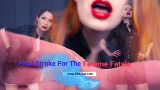 4K Final Stroke For The Femme Fatale