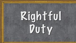 Rightful Duty