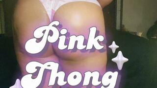 ???? Pink Thong Tease ????