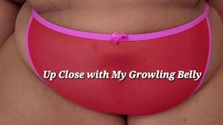 UP CLOSE WITH MY GROWLING BELLY