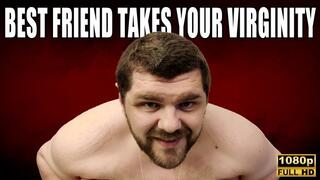 KingMarti: Best Friend Takes Your Virginity - Full HD 1080p