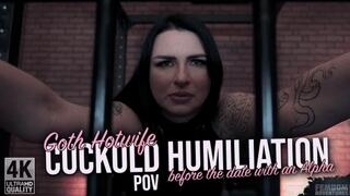 Goth Hotwife Cuckold humiliation before the date with an alpha POV - 4K | Black Nymphe