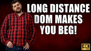 KingMarti: Long Distance Dom Makes You Beg - Denied The Pleasure Of Touch - 4K UHD 2160p