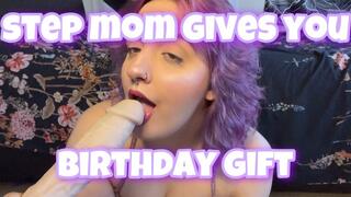 step mommy gives you a birthday gift