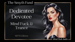 Dedicated Devotee - 1 Hour - MP3 Edition { Mind Fuck & Trance }