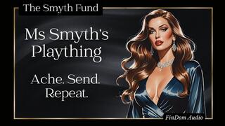 Ms Smyth’s Plaything { FinDom Audio }