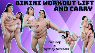 4K Ziva Fey - Bikini Workout Lift And Carry With Sydney Screams