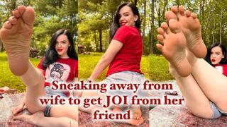 Sneaking away from wife to get JOI from her friend
