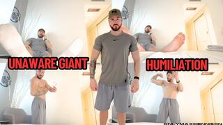 UNAWARE GIANT HUMILIATION