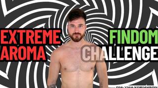 the EXTREME aroma findom challenge