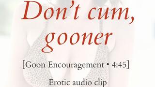 Don't Cum, Gooner
