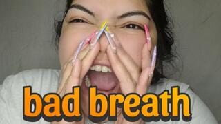 Bad morning breath - My big mouth stinks