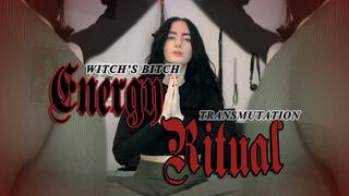 Witch's Bitch Energy Transmutation Ritual