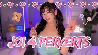 JOI 4 PERVERTS!