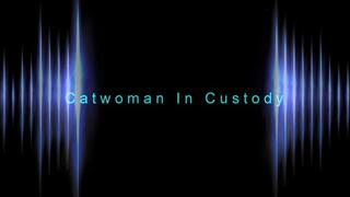 Catwoman In Custody (1080p)