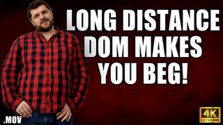 KingMarti: Long Distance Dom Makes You Beg - Denied The Pleasure Of Touch - 4k UHD 2160p - MOV