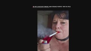 Good Boy Smoke and Stroke Puppet MP3 with Smoking Pics in MP4 Format