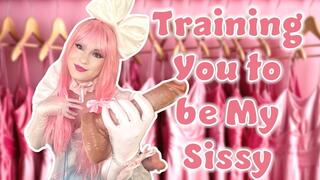 Training You to be My Sissy